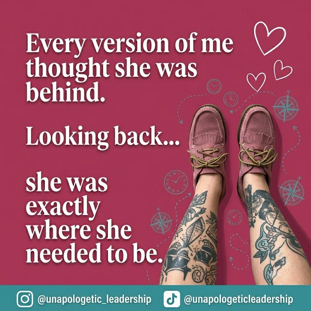 Every version of me thought she was behind. Looking back, she was exactly where she needed to be.
